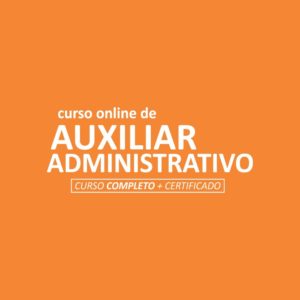 Curso de Auxiliar aAdministrativo Online